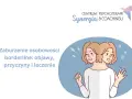 Zaburzenie osobowości borderline: objawy, przyczyny i leczenie. Ilustracja przedstawia osobę z dwiema twarzami, symbolizującą zmienne nastroje.