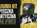 Apteczka taktyczna co zawiera - kluczowe elementy, które ratują życie