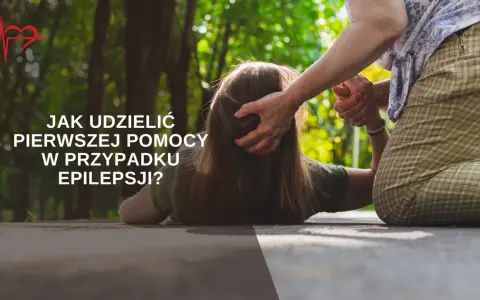 Starsza osoba pomaga osobie leżącej na ziemi. Tekst: "Jak udzielić pierwszej pomocy w przypadku epilepsji?". Dowiedz się, co to epilepsja i jak reagować.