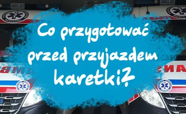 Kiedy można wezwać karetkę pogotowia? Ważne informacje i przykłady