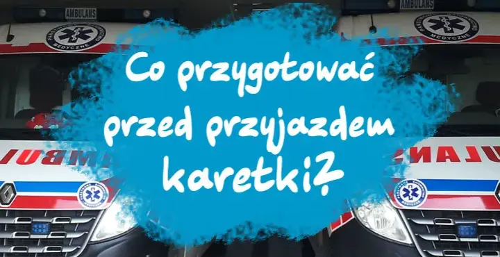 Kiedy można wezwać karetkę pogotowia? Ważne informacje i przykłady